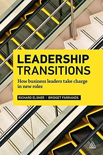 Leadership Transitions: How business leaders take charge in new roles