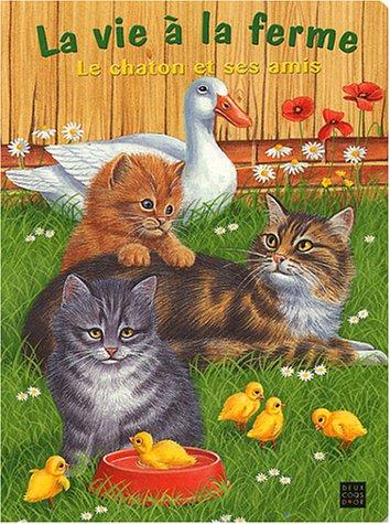 La vie à la ferme. Vol. 2003. Le chaton et ses amis