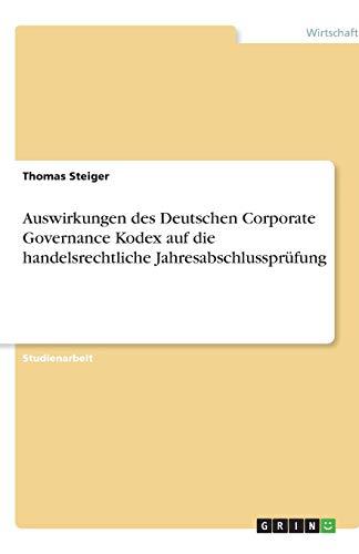 Auswirkungen des Deutschen Corporate Governance Kodex auf die handelsrechtliche Jahresabschlussprüfung