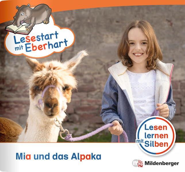 Lesestart mit Eberhart: Mia und das Alpaka: Themenhefte für Erstleser, Lesestufe 2 (Lesestart mit Eberhart: Lesen lernen mit Silben - Themenhefte für Erstlesekinder - 5 Lesestufen)