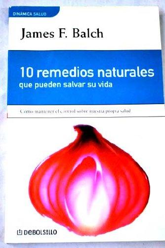 10 Remedios Naturales Que Pueden Salvar Su Vida / Ten Natural Remedies That Can Save Your Life