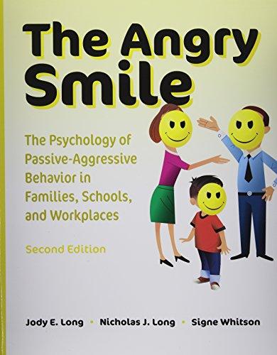 The Angry Smile: The Psychology of Passive-Aggressive Behavior in Families, Schools, and Workplaces