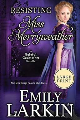 Resisting Miss Merryweather (Baleful Godmother, Band 2)