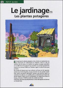 Le jardinage. Vol. 1. Les plantes potagères