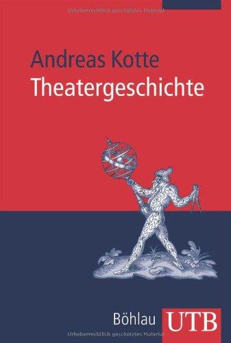 Theatergeschichte: Eine Einführung