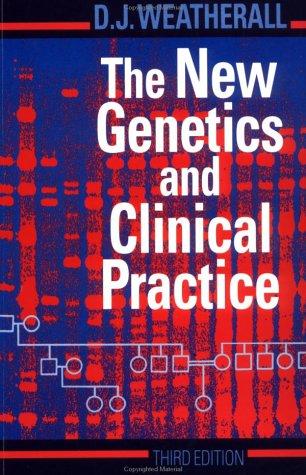 The New Genetics and Clinical Practice (Oxford Medical Publications)