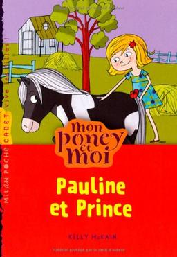 Mon poney et moi. Vol. 2. Pauline et Prince