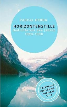 Horizontenstille: Gedichte aus den Jahren 1993-1998