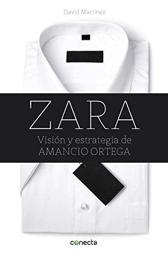 Zara : visión y estrategia de Amancio Ortega (CONECTA, Band 300001)