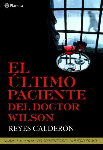 El último paciente del doctor Wilson (Autores Españoles e Iberoamericanos)