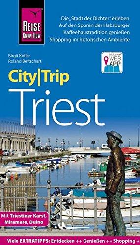 Reise Know-How CityTrip Triest: Reiseführer mit Stadtplan und kostenloser Web-App