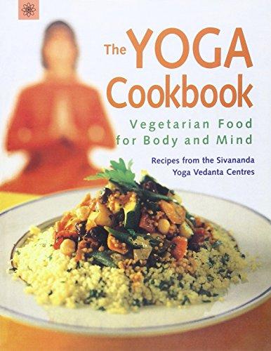 The Yoga Cookbook: Vegetarian Food for Body and Mind