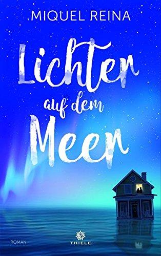 Lichter auf dem Meer: Roman