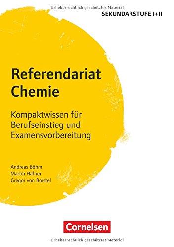 Fachreferendariat Sekundarstufe I und II: Referendariat Chemie: Kompaktwissen für Berufseinstieg und Examensvorbereitung. Buch