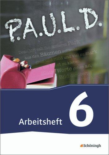 P.A.U.L. D. - Persönliches Arbeits- und Lesebuch Deutsch - Für Gymnasien und Gesamtschulen - Neubearbeitung: Arbeitsheft 6