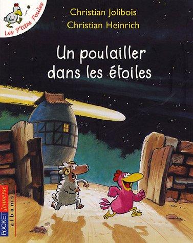 Les p'tites poules. Un poulailler dans les étoiles