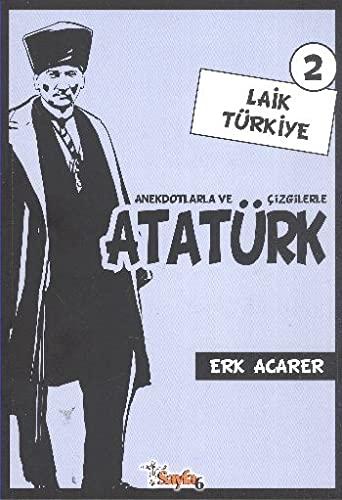 Anekdotlarla ve Çizgilerle Atatürk - Laik Türkiye 2