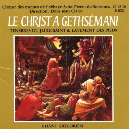 Gregorianischer Gesang: Christus in Gethsemane