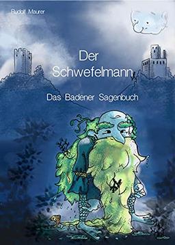 Der Schwefelmann: Das Badener Sagenbuch