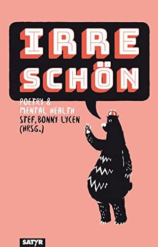 Irre schön!: Poetry & Mental Health