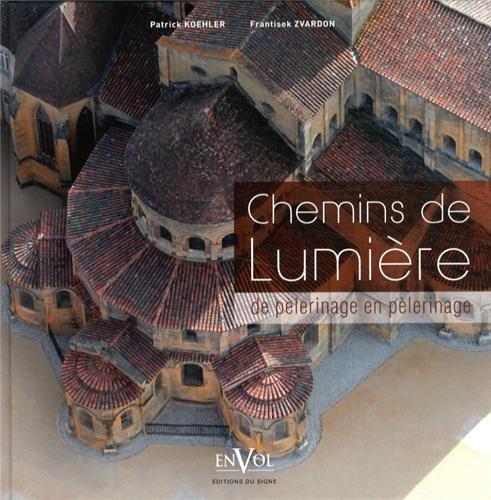 Chemins de lumière : de pèlerinage en pèlerinage