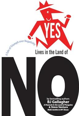 Yes Lives in the Land of No: A Tale of Triumph over Negativity