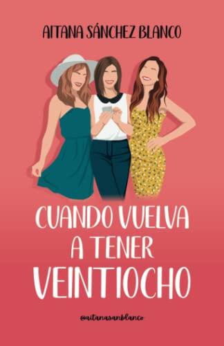 Cuando vuelva a tener veintiocho (Viajeras del tiempo, Band 2)