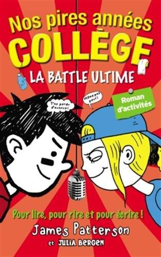 Nos pires années collège : la battle ultime : pour lire, pour rire et pour écrire !