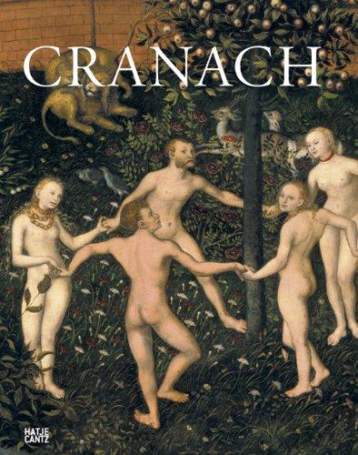 Cranach: Dieser Katalog erscheint anlässlich der Ausstellung Cranach der Ältere