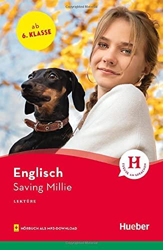 Saving Millie: Englisch / Lektüre mit Audios online (Hueber Lektüren)