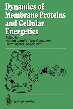 Dynamics of Membrane Proteins and Cellular Energetics