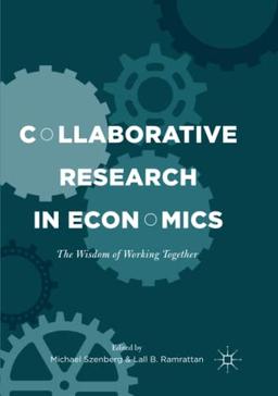 Collaborative Research in Economics: The Wisdom of Working Together