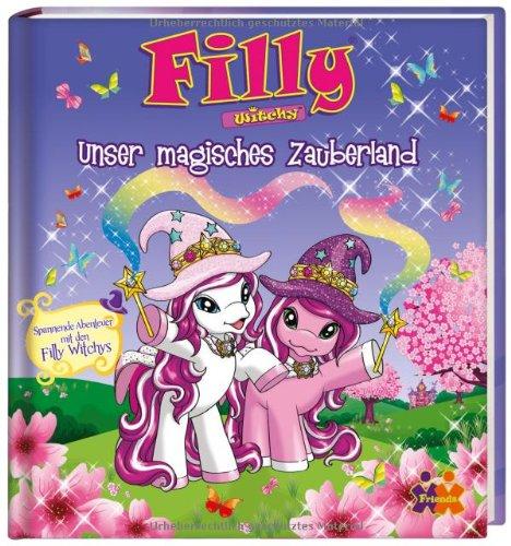 Filly Witchy. Unser magisches Zauberland