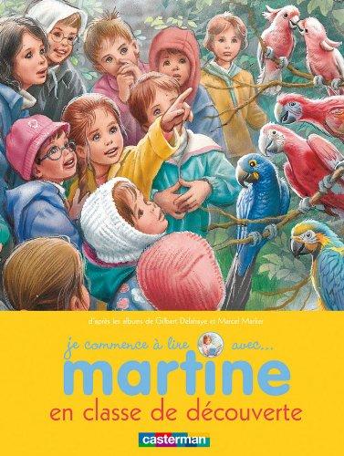 Je commence à lire avec Martine. Vol. 10. Martine en classe de découverte