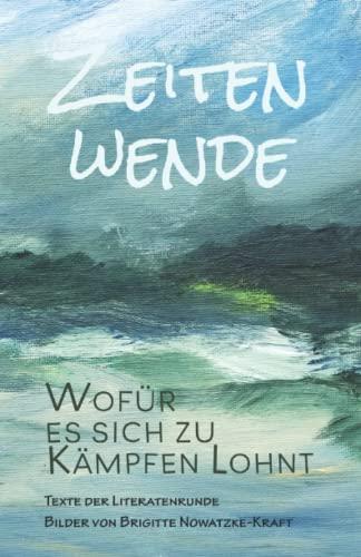 Zeitenwende: Wofür es sich zu kämpfen lohnt