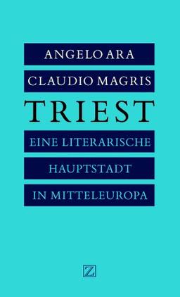 Triest: Eine literarische Hauptstadt Mitteleuropas