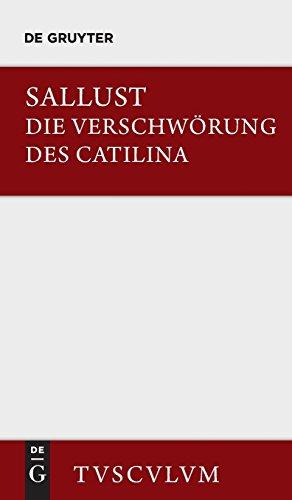 Die Verschwörung des Catilina: Lateinisch-deutsch (Sammlung Tusculum)