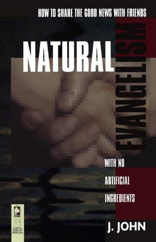 Natural Evangelism - With No Artificial Ingredients (Anglican renewal ministries)