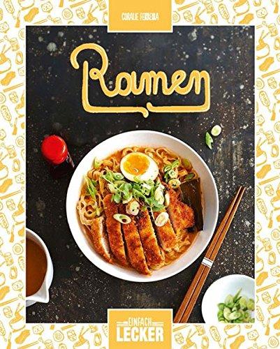 Einfach lecker: Ramen