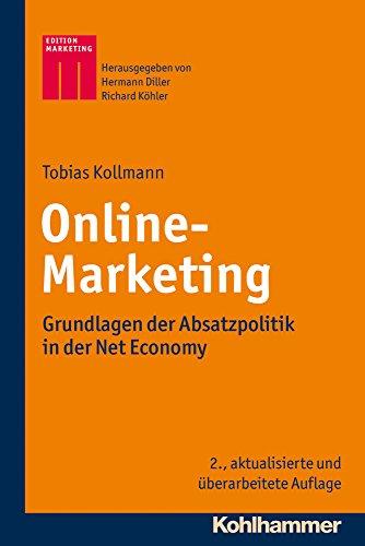 Online-Marketing: Grundlagen der Absatzpolitik in der Net Economy (Kohlhammer Edition Marketing)