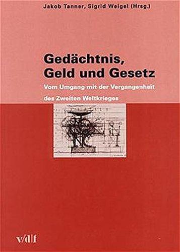 Zürcher Hochschulforum 29: Gedächtnis, Geld und Gesetz. Vom Umgang mit der Vergangenheit des Zweiten Weltkrieges