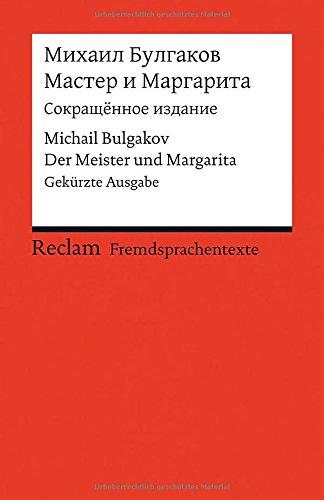 Master i Margarita (Sokrascennoe izdanie): Der Meister und Margarita. Gekürzte Ausgabe (Fremdsprachentexte) (Reclams Universal-Bibliothek)