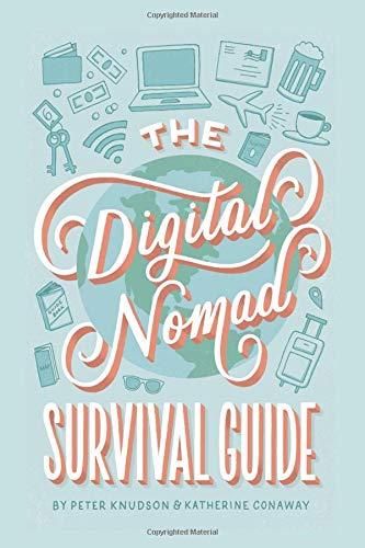 The Digital Nomad Survival Guide: How to Successfully Travel the World While Working Remotely