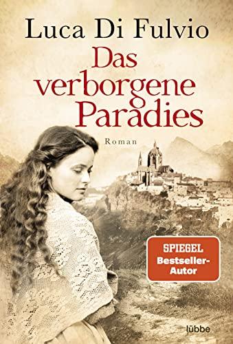 Das verborgene Paradies: Roman