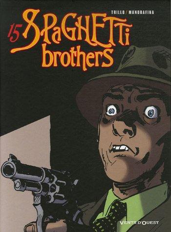 Spaghetti brothers. Vol. 15