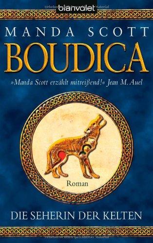 Die Seherin der Kelten - Boudica: Roman