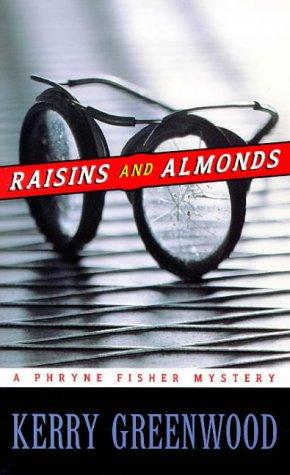 Raisins and Almonds (A Phryne Fisher Mystery)