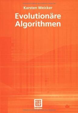 Evolutionäre Algorithmen (XLeitfäden der Informatik)