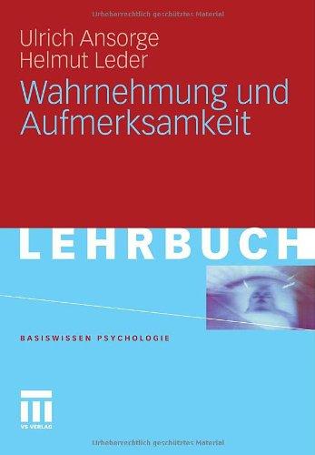 Wahrnehmung Und Aufmerksamkeit (Basiswissen Psychologie) (German Edition)