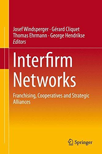 Interfirm Networks: Franchising, Cooperatives and Strategic Alliances